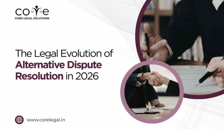 The Legal Evolution of Alternative Dispute Resolution in 2026