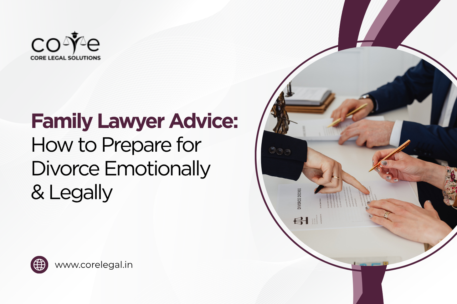 Family Lawyer Advice: How to Prepare for Divorce Emotionally and Legally